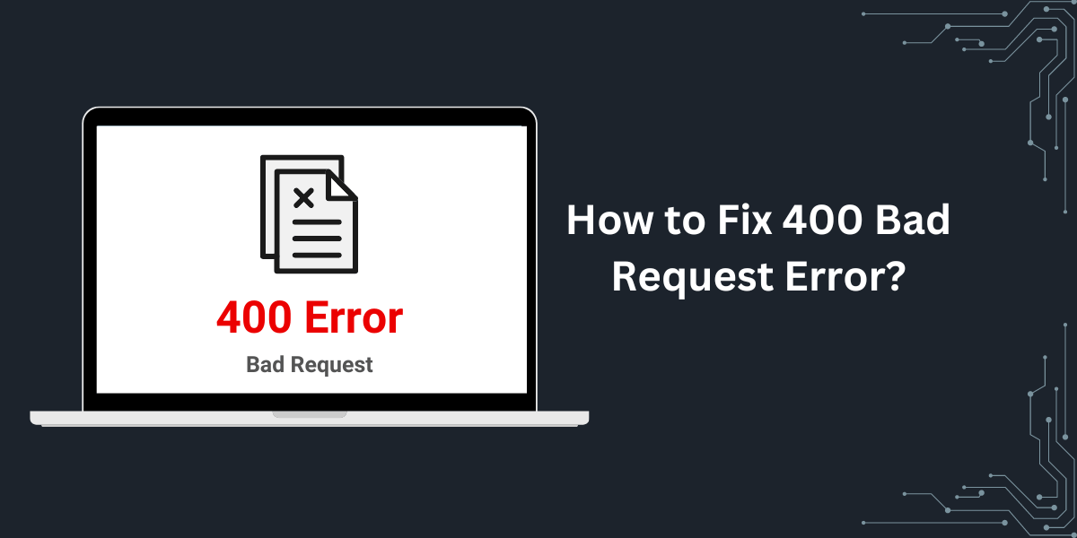 400 Bad Request Error