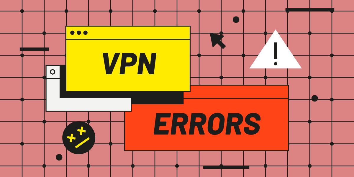 Most Common VPN Errors