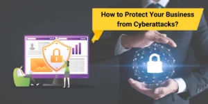 Protect Your Business from Cyberattacks