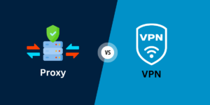 Proxy vs VPN