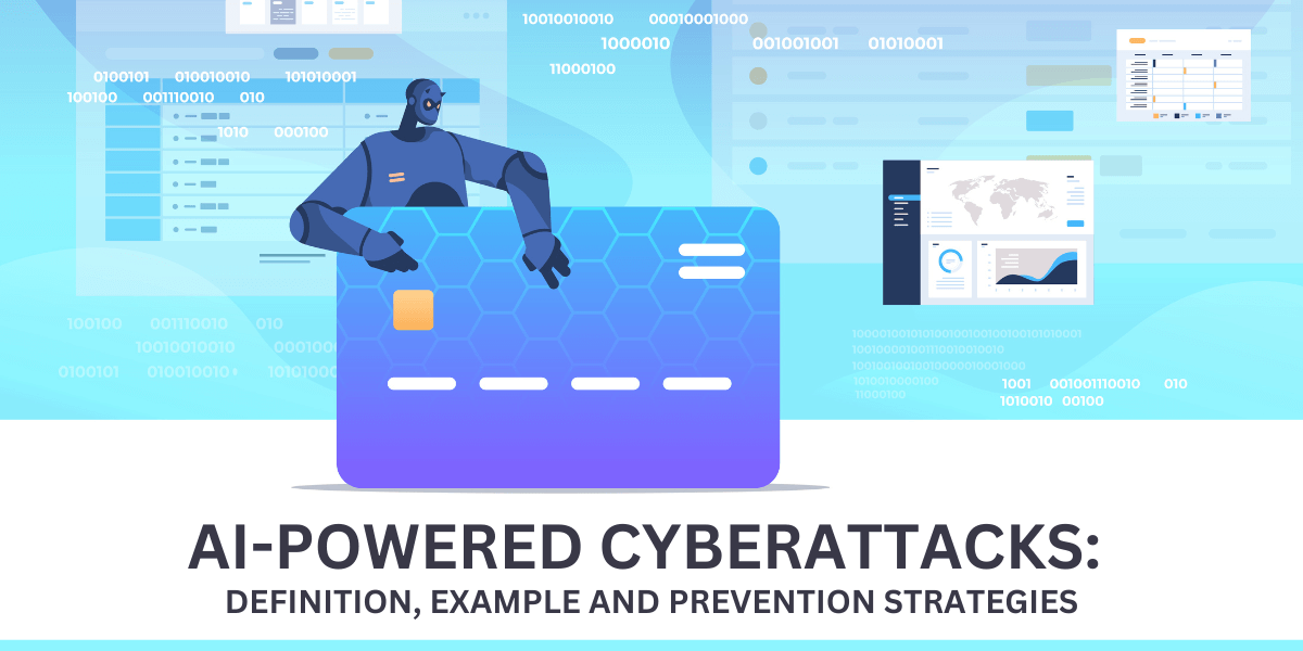 ai-powered cyberattacks - definition, example and prevention strategies