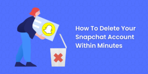 how to delete your snapchat account within minutes